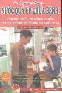 Image of Nước quả ép chữa bệnh Phương thức từ thiên nhiên tăng cường sức khỏe và tuổi thọ